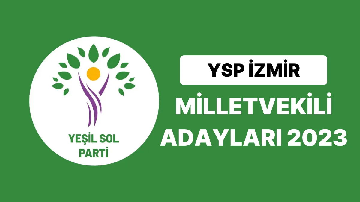 İZMİR 1. BÖLGE YEŞİL SOL PARTİ MİLLETVEKİLİ