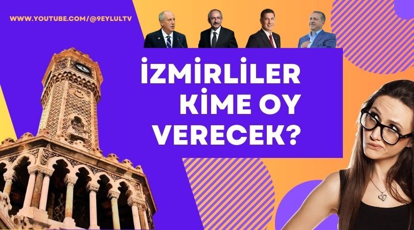 İzmirliler kime oy verecek?