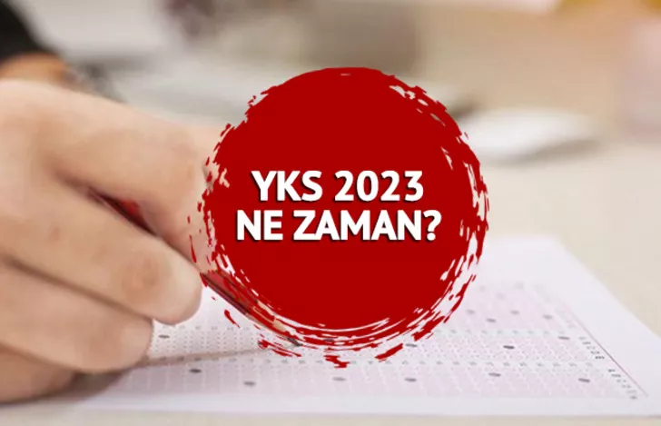 2023 YKS NE ZAMAN YAPILACAK?