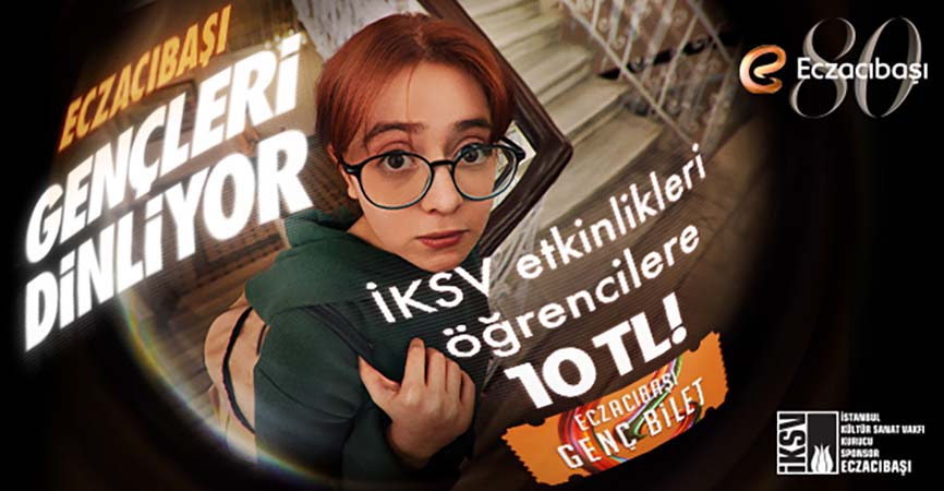 Eczacıbaşı Genç Bileti Nasıl Alınır? İKSV Eczacıbaşı Genç Bileti katılım koşulları, İKSV öğrenci bileti3