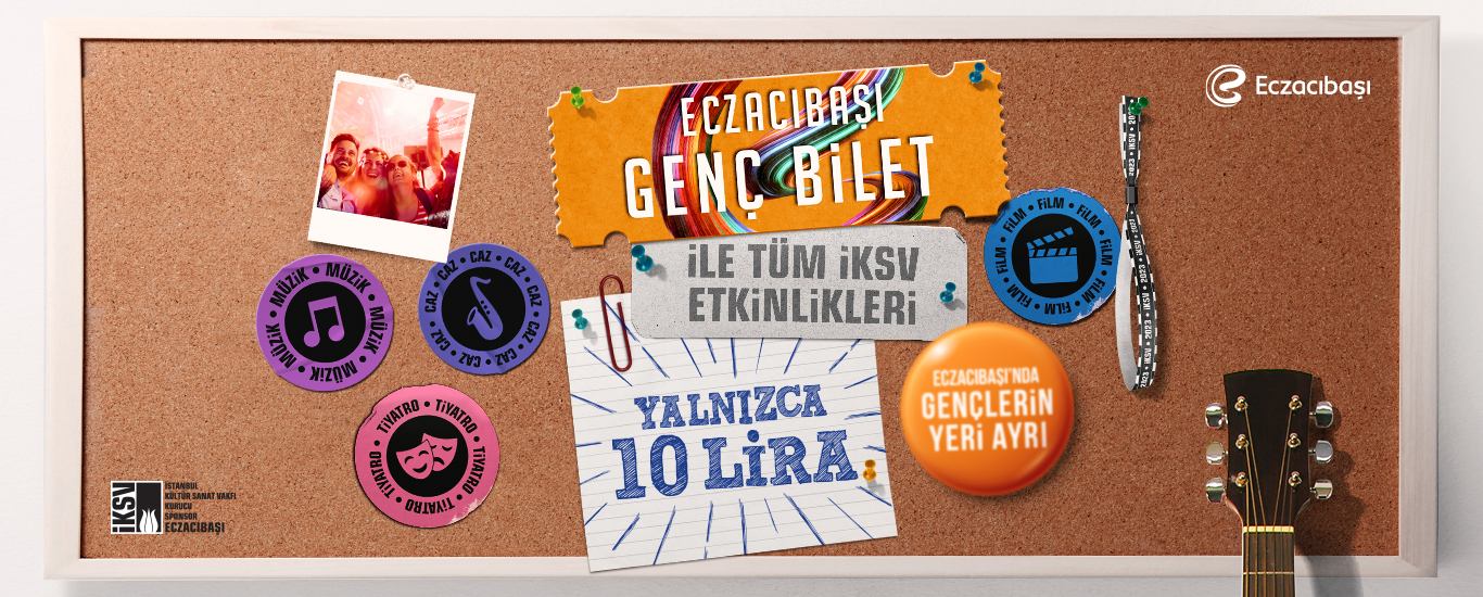 Eczacıbaşı Genç Bileti Nasıl Alınır? İKSV Eczacıbaşı Genç Bileti katılım koşulları, İKSV öğrenci bileti5