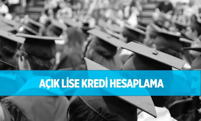 Açıköğretim kredi hesaplama nasıl yapılıyor? Açık Lise Kredi hesaplaması nedir?5