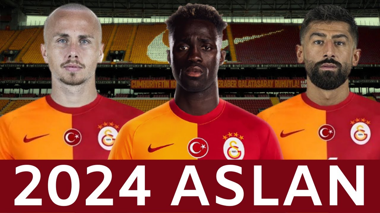 Galatasaray Transfer Listesi Güncel 2023-2024 GS'ın En Son Transferleri