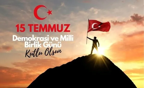 15 Temmuz Demokrasi Ve Milli Birlik Günü Için Anlamlı Mesajlar