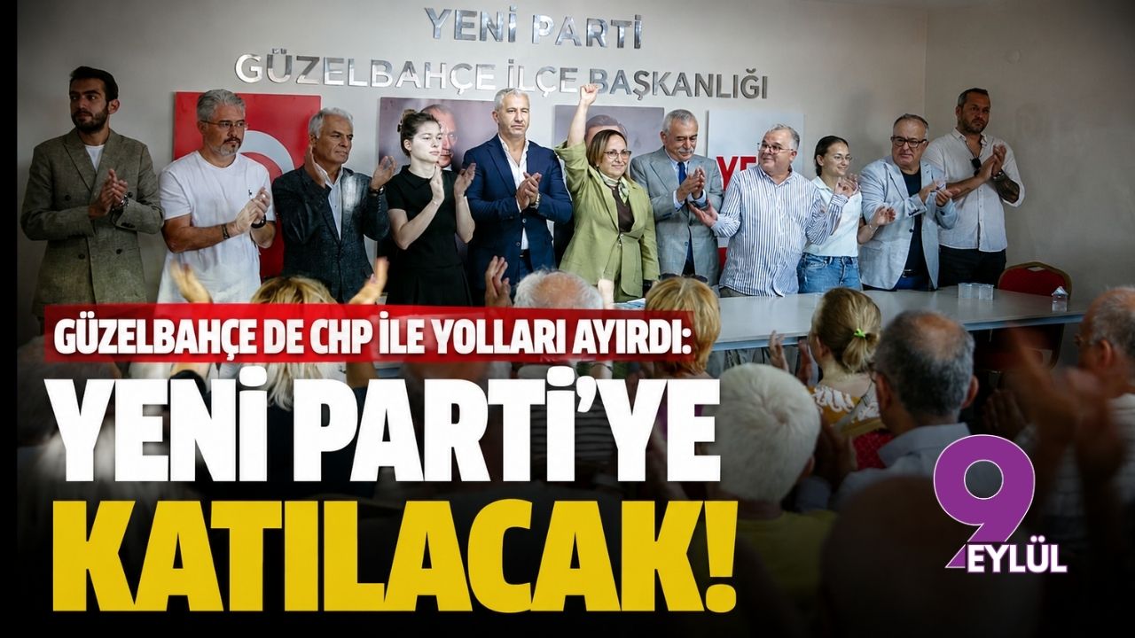 Güzelbahçe de CHP ile yolları ayırdı: YENİ Parti'ye katılacak