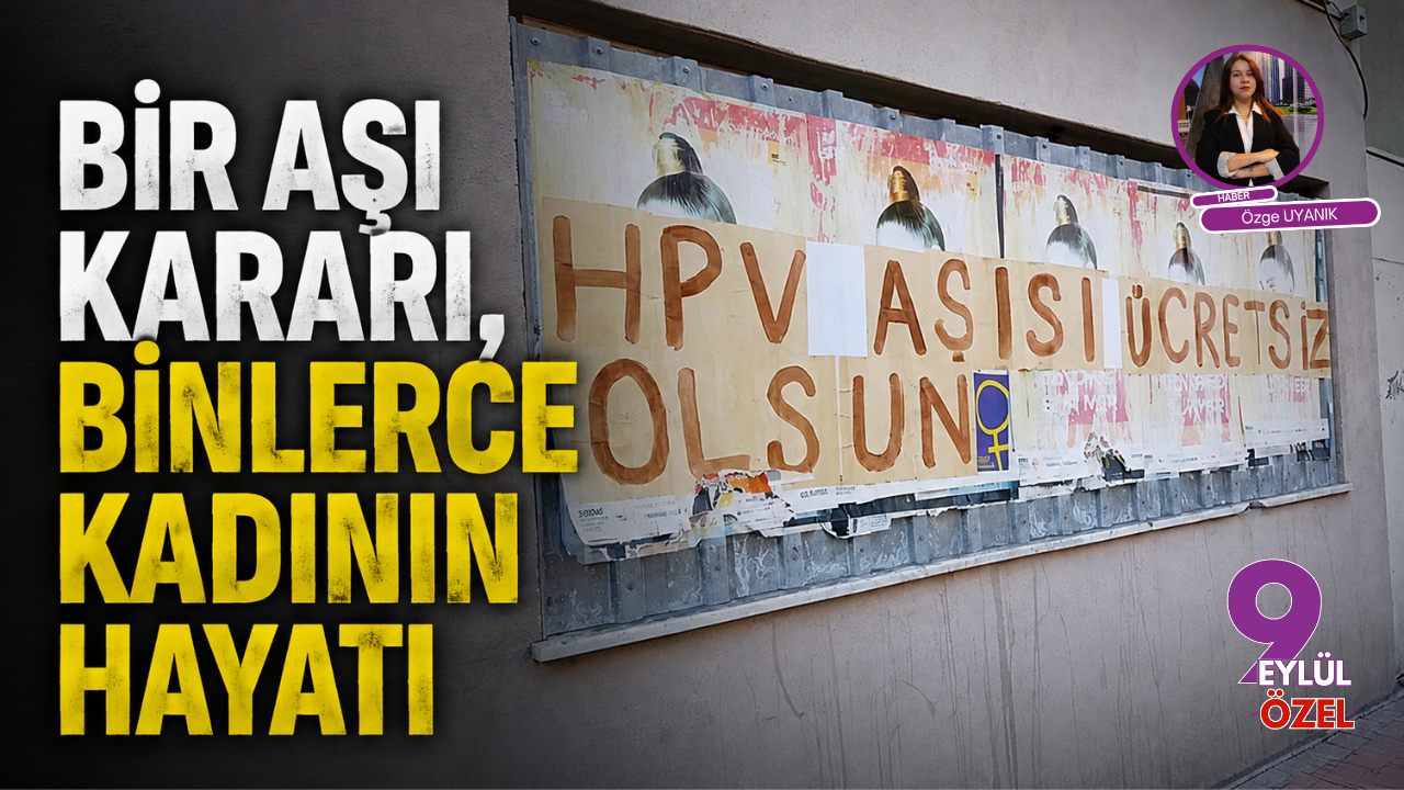 Bir aşı kararı, binlerce kadının hayatı