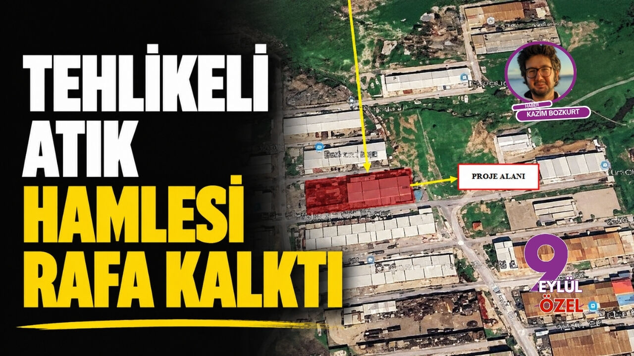 Tehlikeli atık hamlesi raflara kalktı