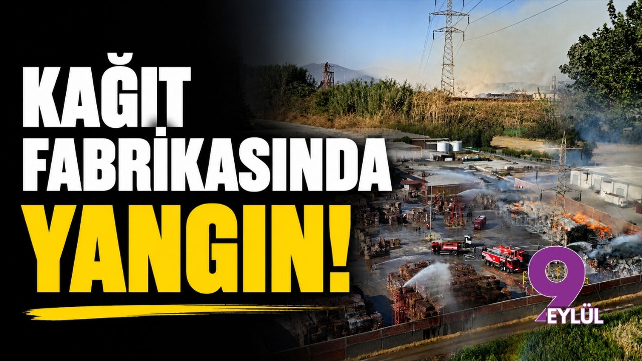 Tire'de kağıt fabrikasında yangın!