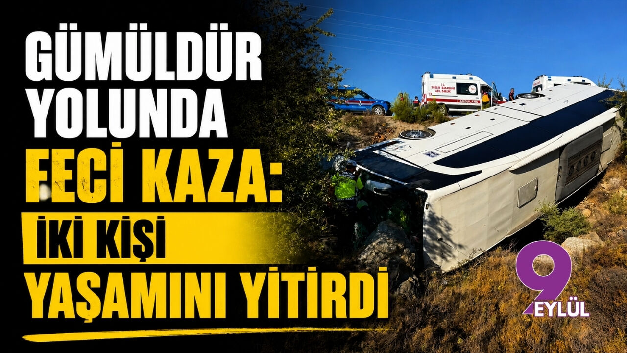 Gümüldür yolunda feci kaza: İki kişi yaşamını yitirdi
