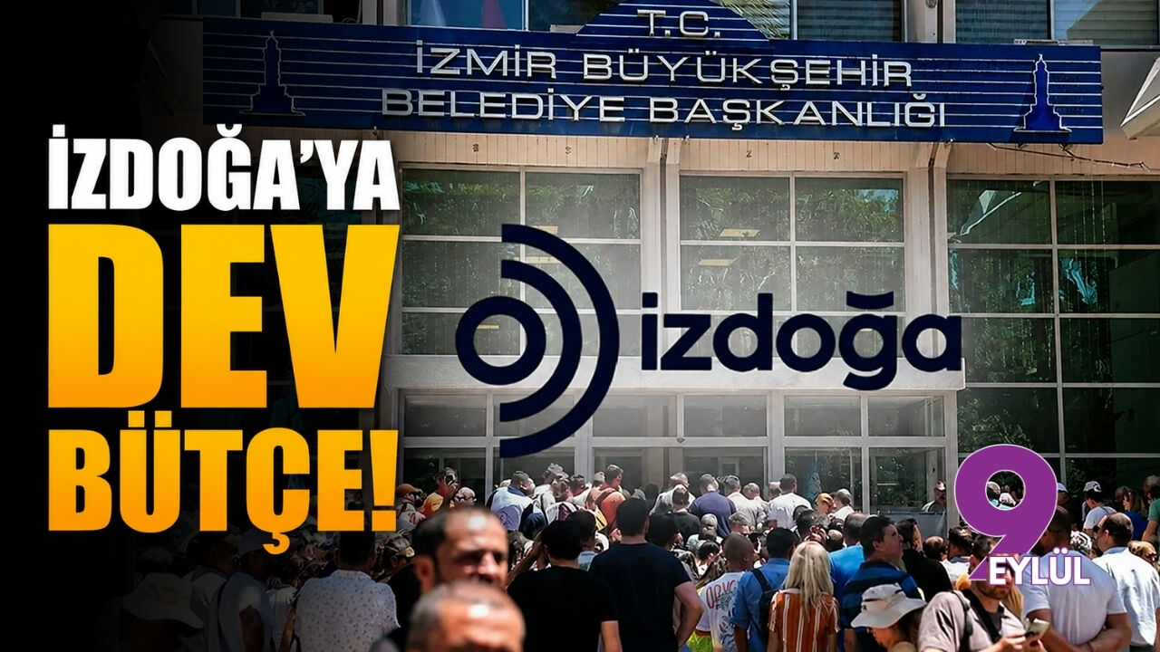 İZDOĞA'ya dev bütçe