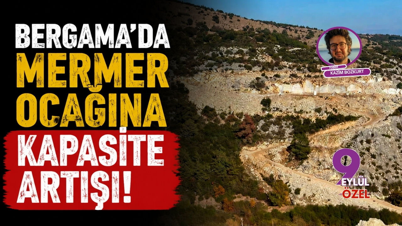 Bergama'da mermer ocağına kapasite artışı!