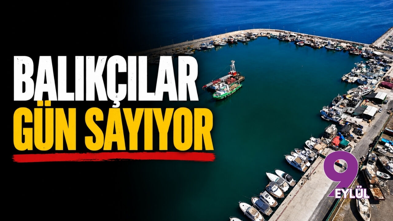 Balıkçılar gün sayıyor