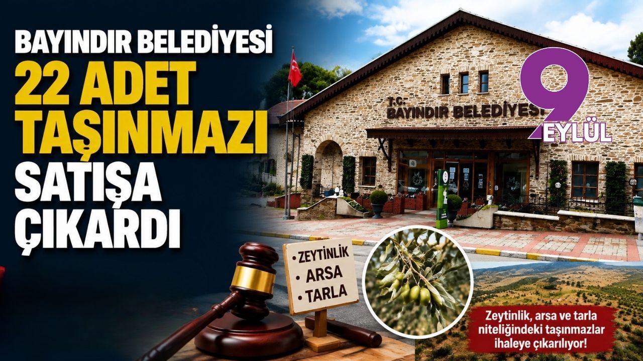 Bayındır Belediyesi 22 taşınmazı satışa çıkardı: İhale tarihi belli oldu