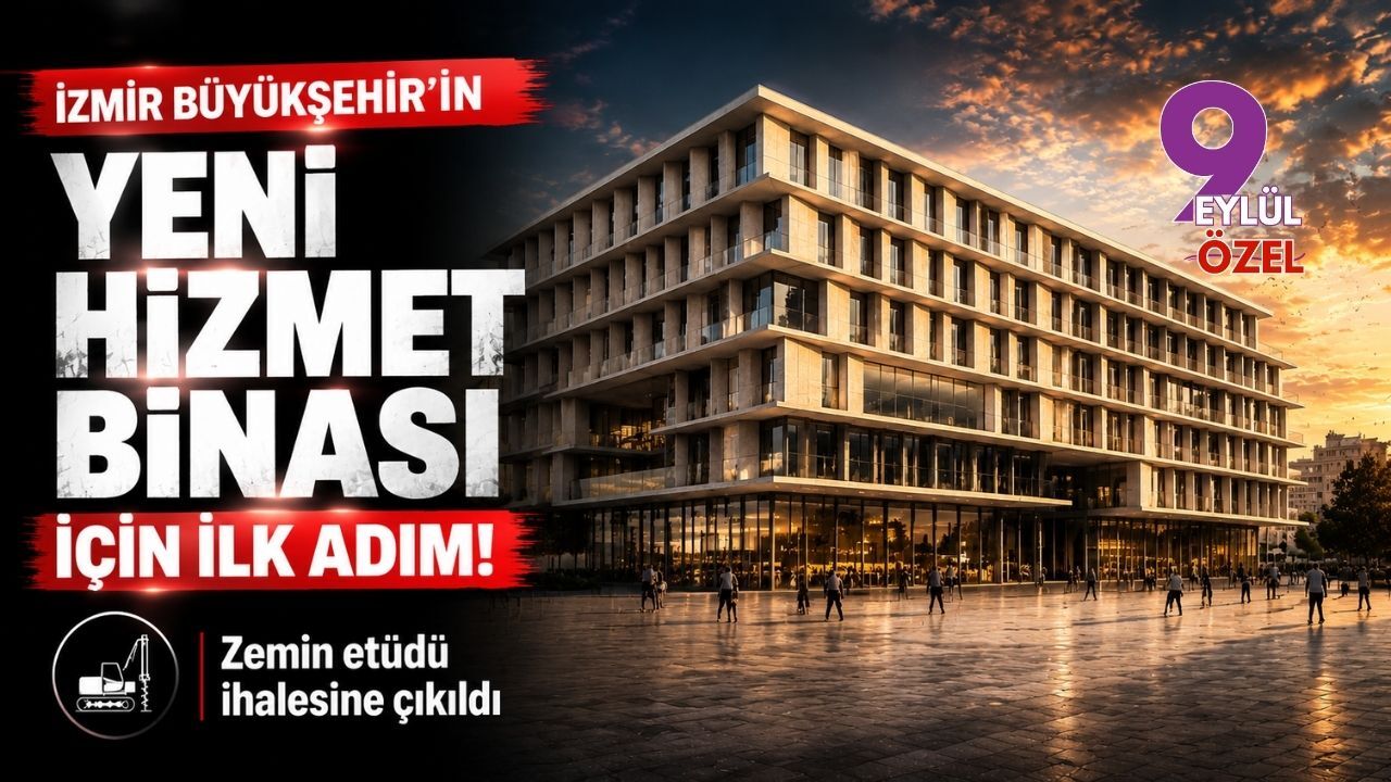 İzmir Büyükşehir Belediyesi’nin anahizmet binası için ilk adım: Zemin etüdü ihalesine çıkıldı