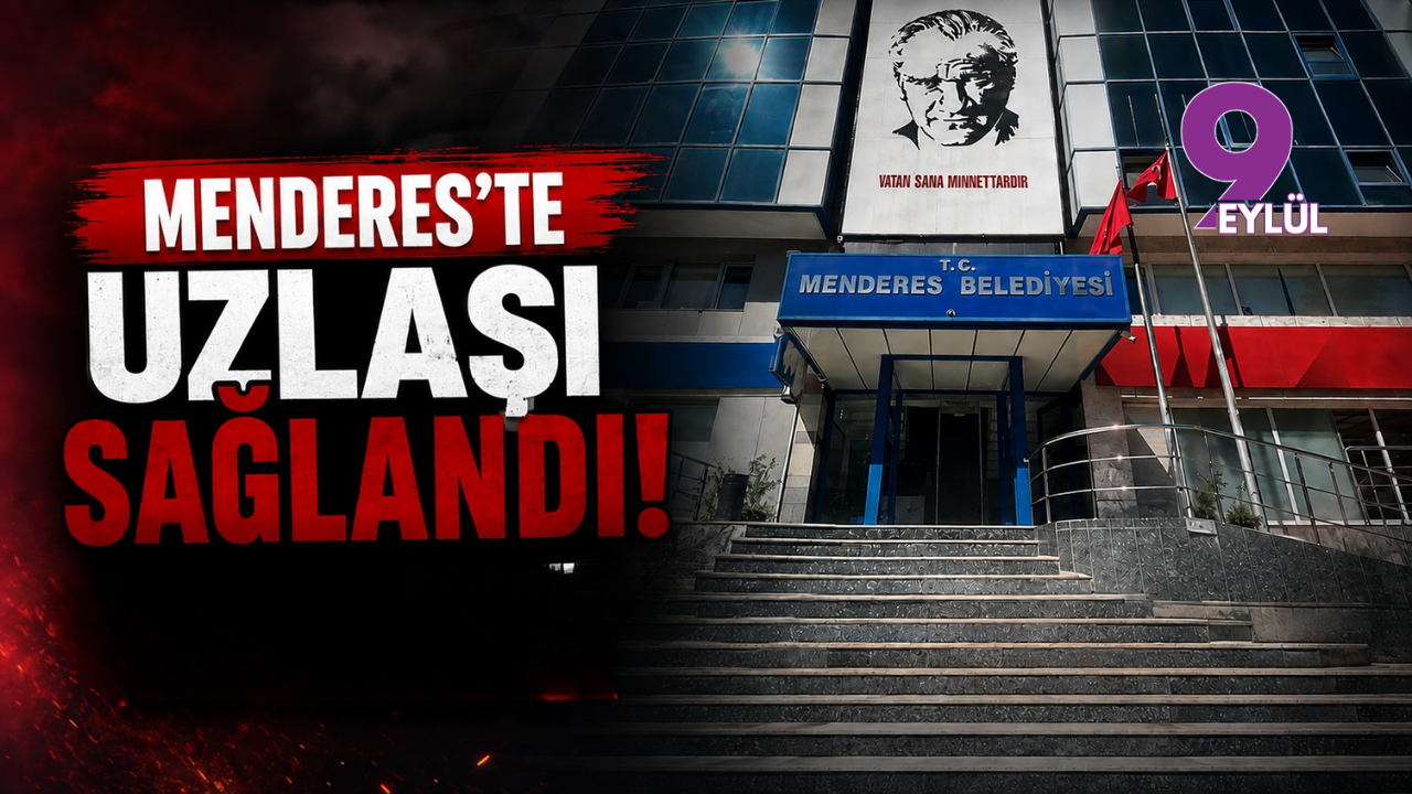 Menderes’te uzlaşı sağlandı