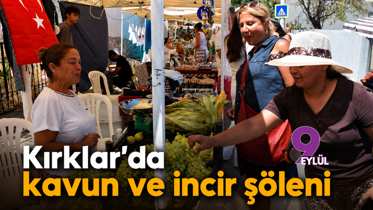 Kırklar’da kavun ve incir şöleni