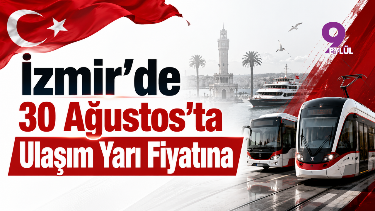 İzmir’de 30 Ağustos’ta Ulaşım Yarı Fiyatına