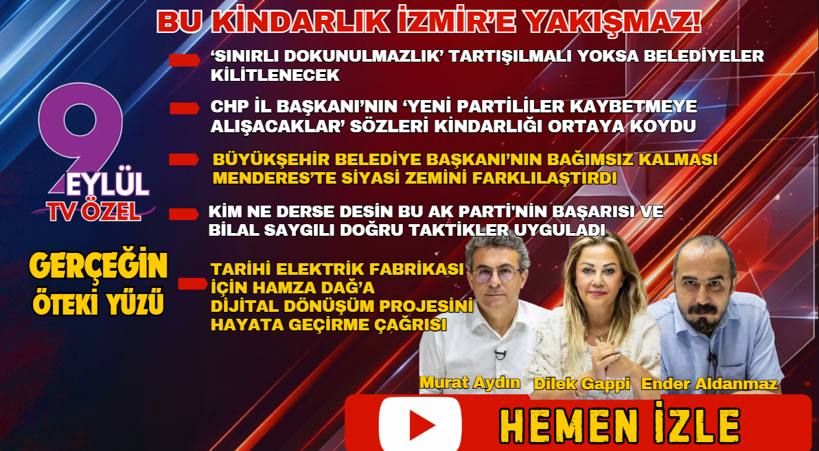 İzmir'in siyasi tarihine bu kindarlık yakışmaz!