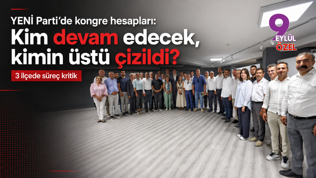 YENİ Parti’de kongre hesapları: Kim devam edecek, kimin üstü çizildi?