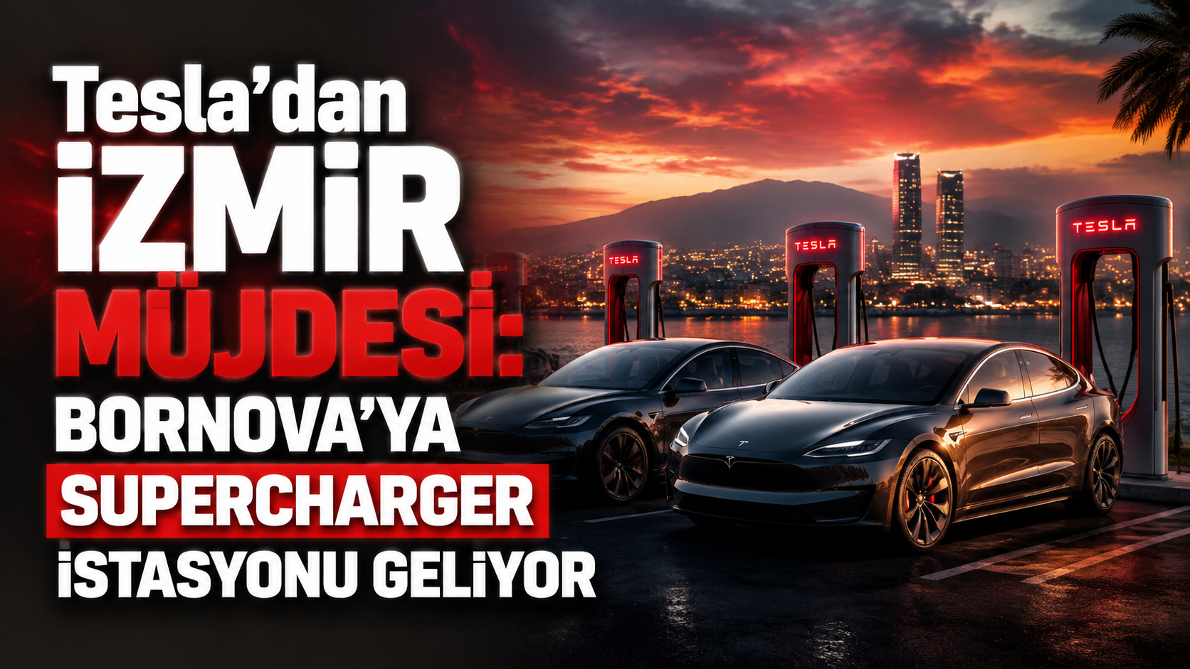 Tesla’dan İzmir Müjdesi: Bornova’ya Supercharger İstasyonu Geliyor