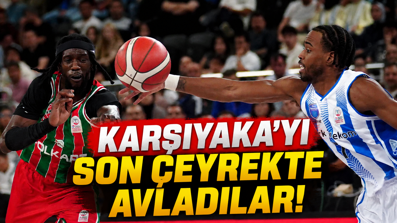 Karşıyaka'yı son çeyrekte avladılar!