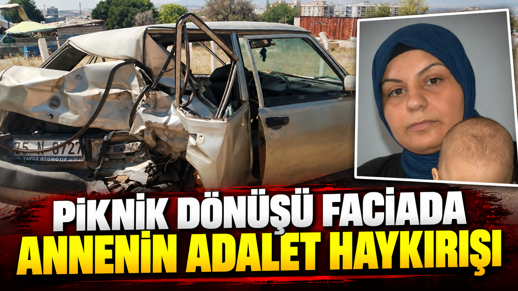 Piknik dönüşü faciada evladını kaybeden annenin adalet haykırışı: "Bu işin peşini bırakmayacağım!"