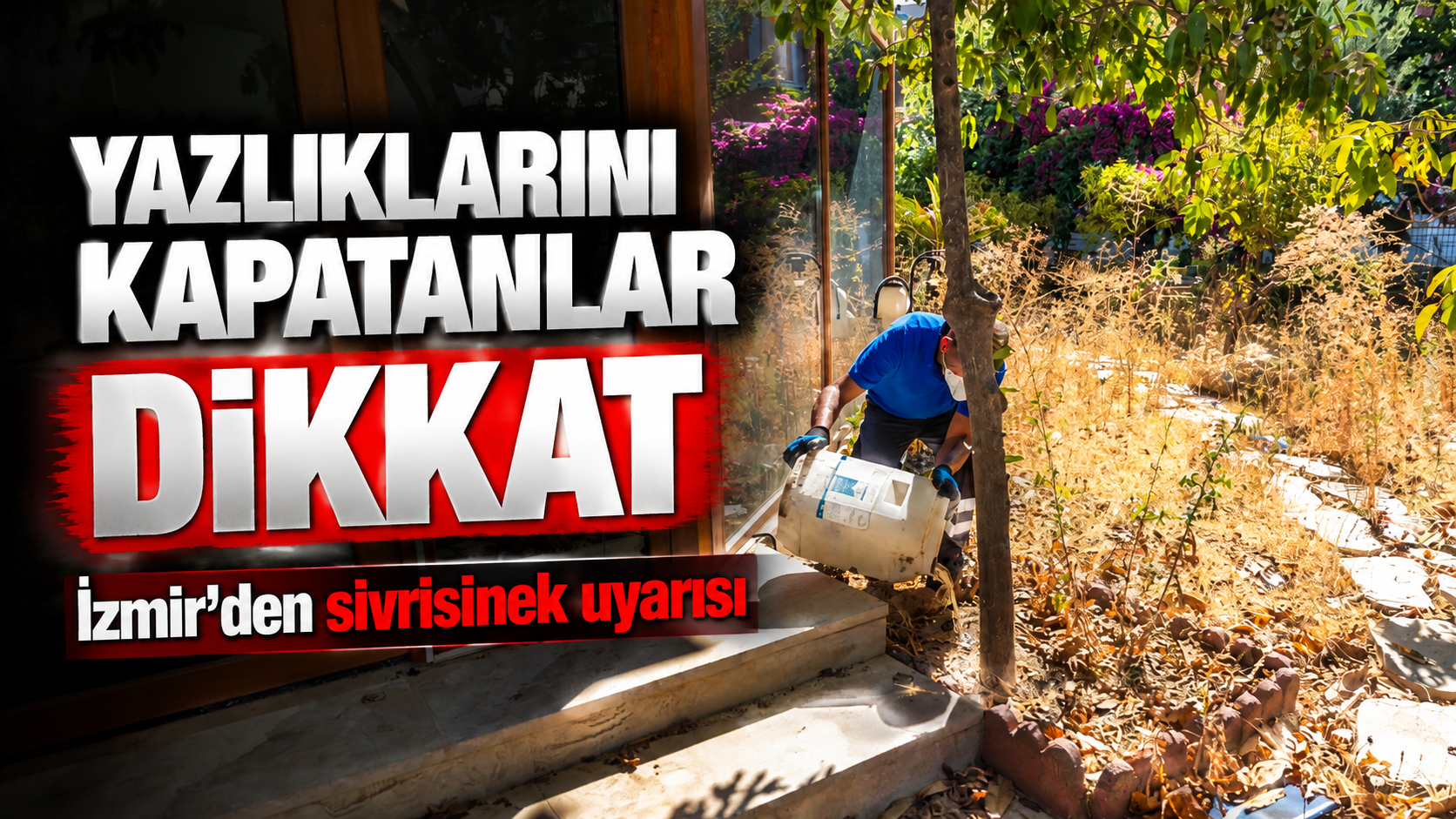 İzmir’de yaz sonrası yeni uyarı: Bu alanları kontrol edin
