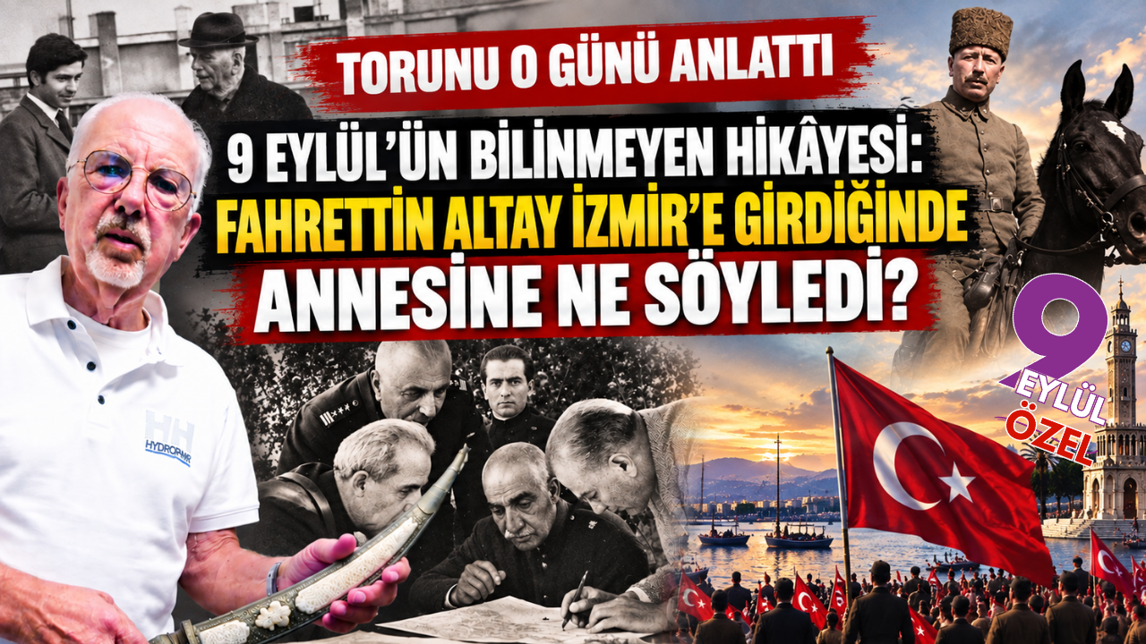 9 Eylül'e günler kala Fahrettin Altay'ın torunundan İzmir'un kurtuluş hikayesi