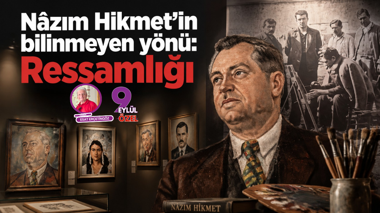 Nâzım Hikmet’in bilinmeyen yönü: Ressamlığı