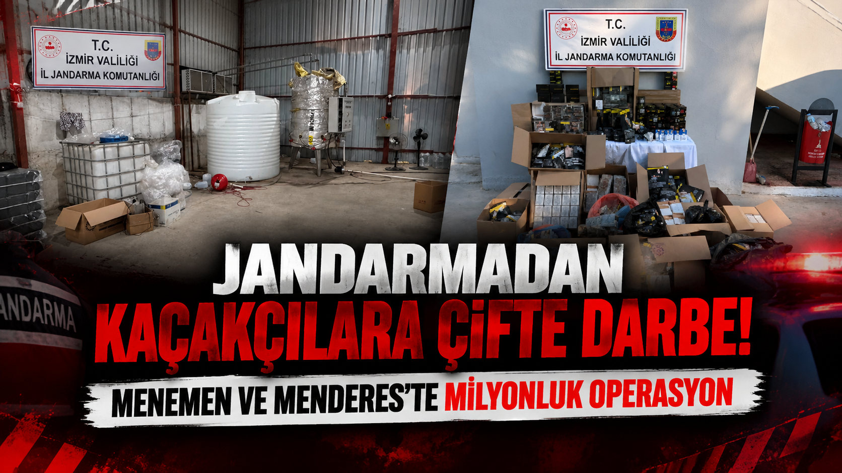 Jandarmadan kaçakçılara çifte darbe: Menemen ve Menderes'te milyonluk operasyon!