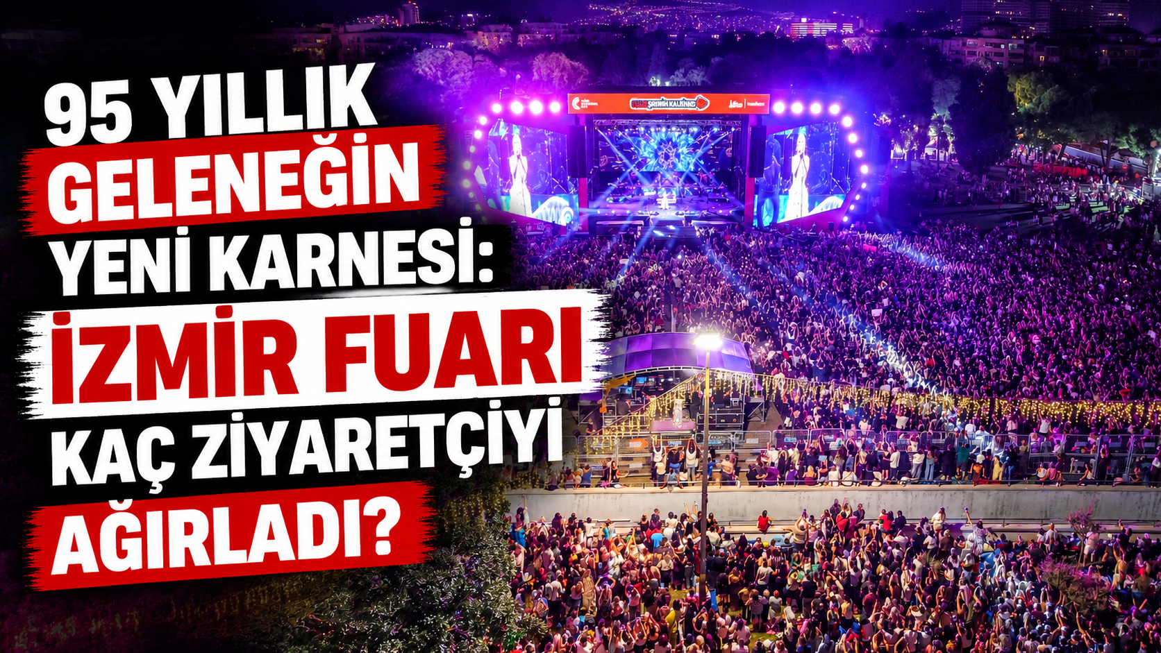 95 yıllık geleneğin yeni karnesi: İzmir Fuarı kaç ziyaretçiyi ağırladı?