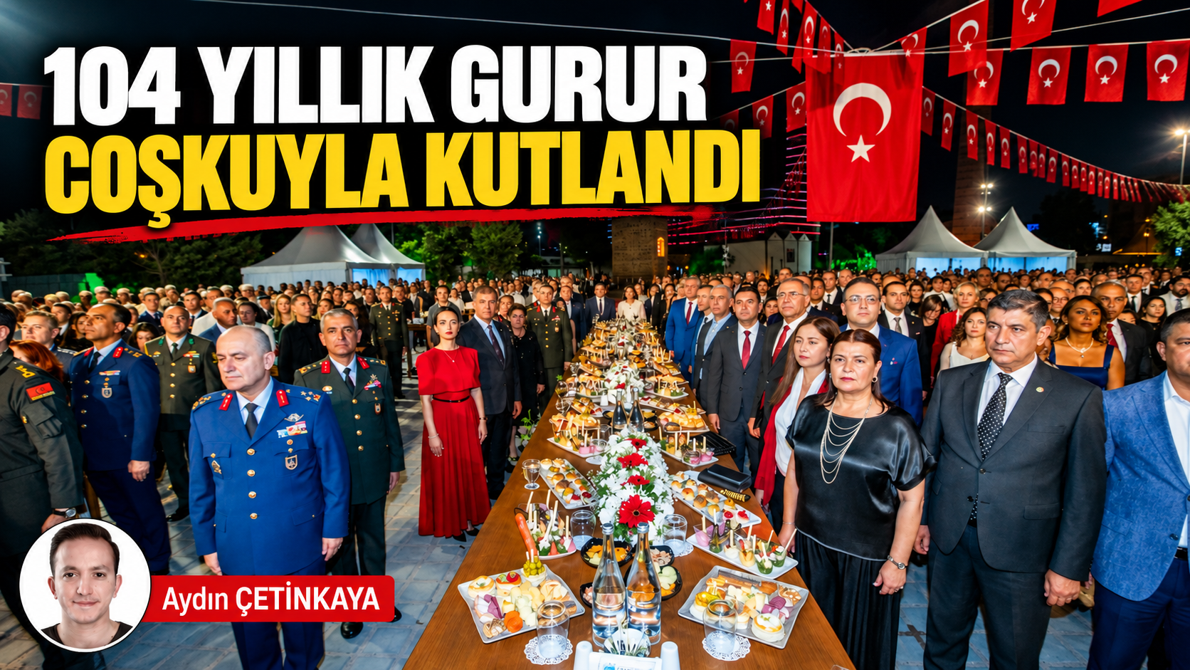 104 yıllık gurur coşkuyla kutlandı
