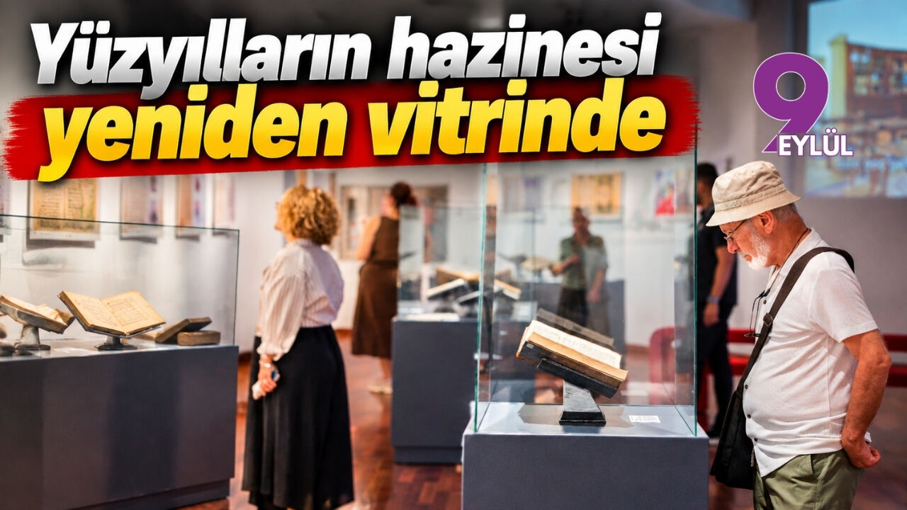 Yüzyılların hazinesi yeniden vitrinde