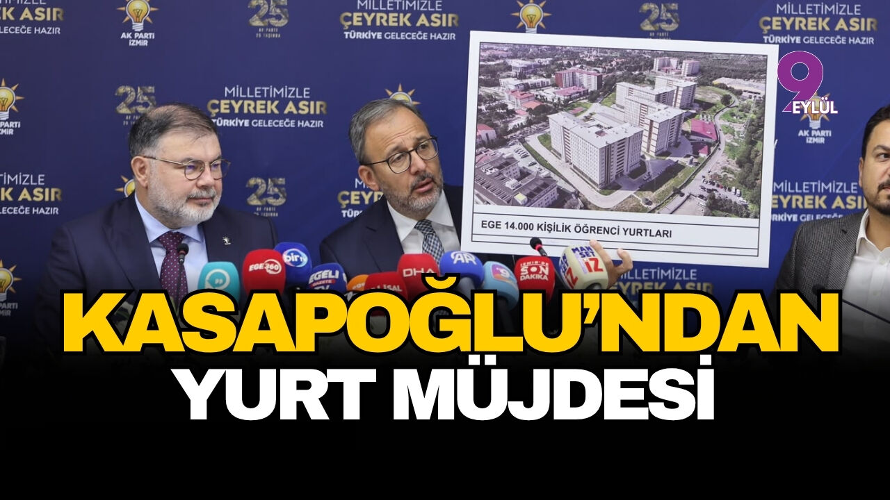 Kasapoğlu'ndan yurt müjdesi