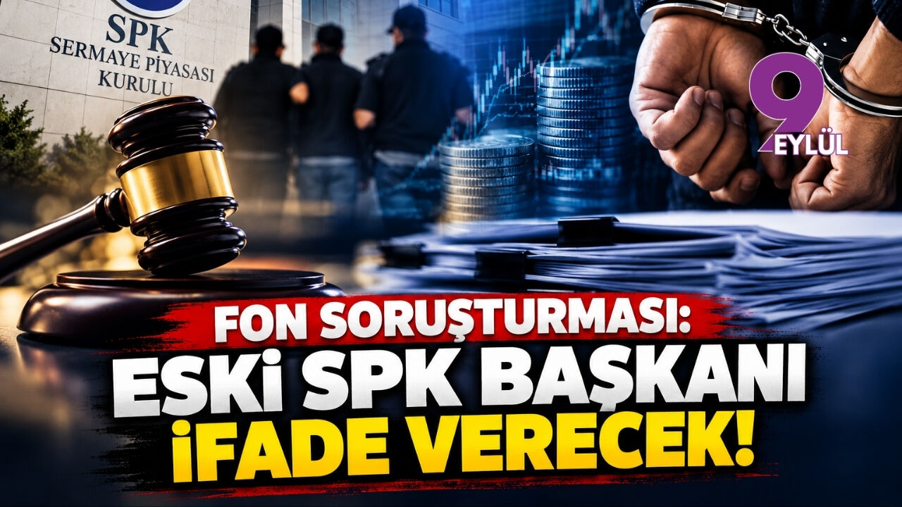 Fon soruşturması: Eski SPK Başkanı ifade verecek!