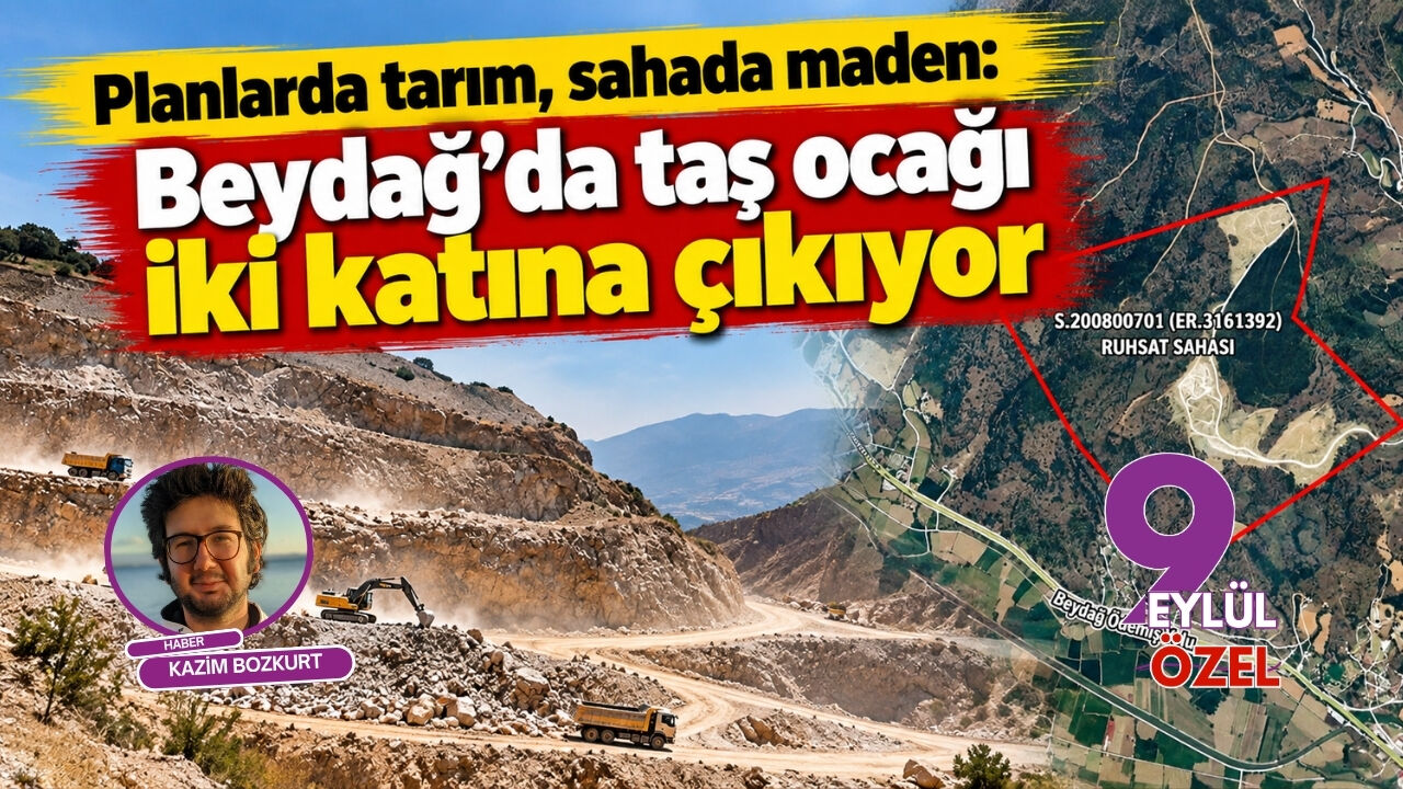 Planlarda tarım, sahada maden: Beydağ'da taş ocağı iki katına çıkıyor