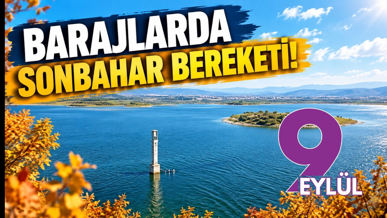 Barajlarda sonbahar bereketi! 13 Eylül 2026 İzmir baraj doluluk oranları