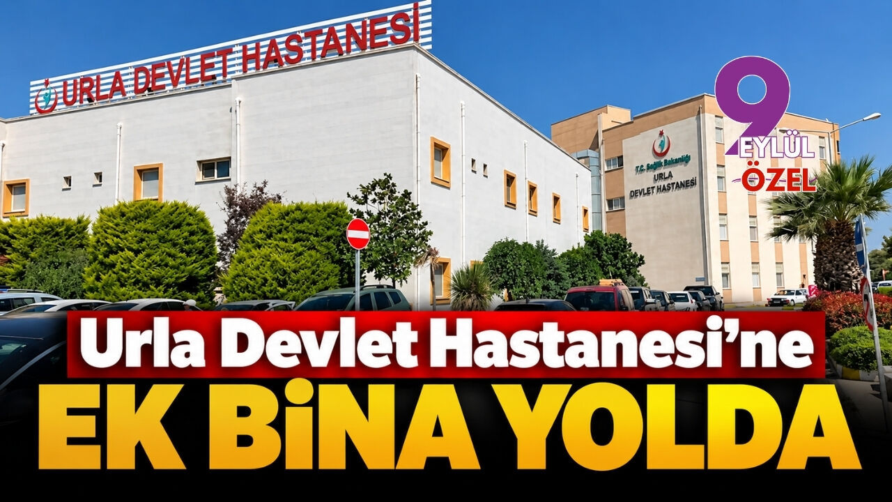 Urla Devlet Hastanesi'ne ek bina yolda
