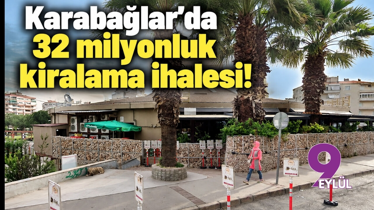 Karabağlar’da 32 milyonluk kiralama ihalesi!