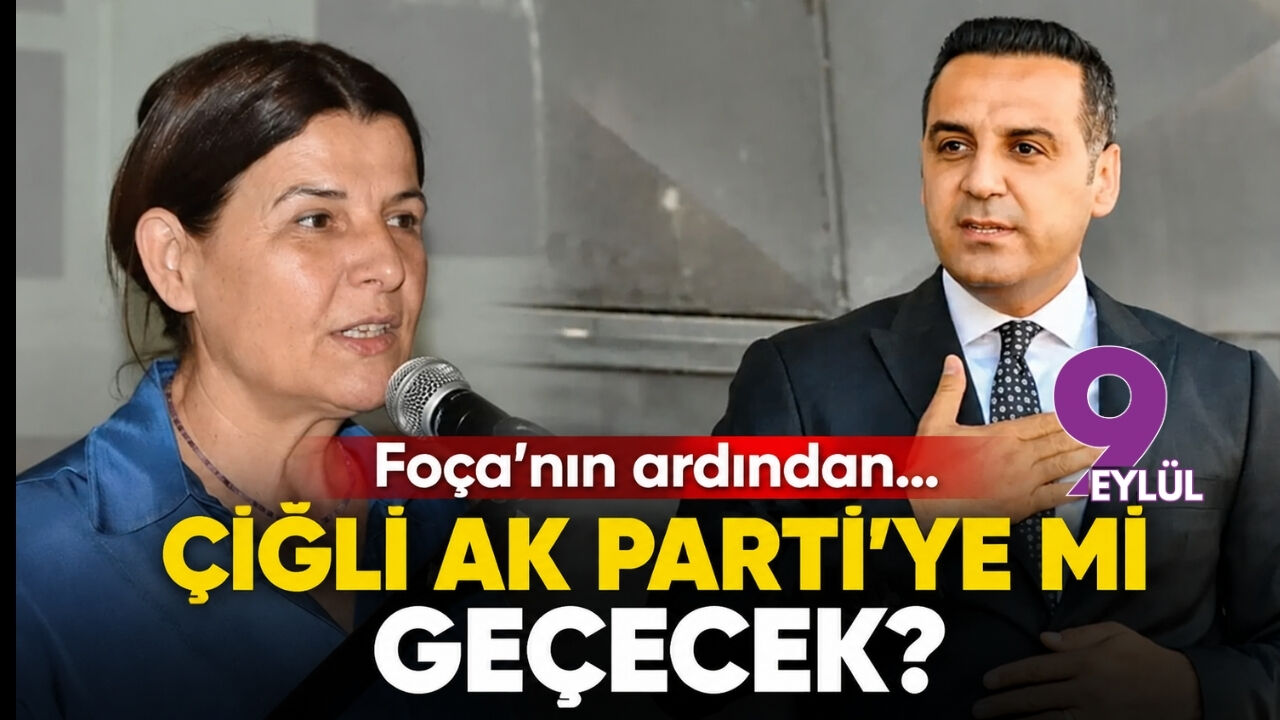 Foça'nın ardından... Çiğli AK Parti'ye mi geçecek?