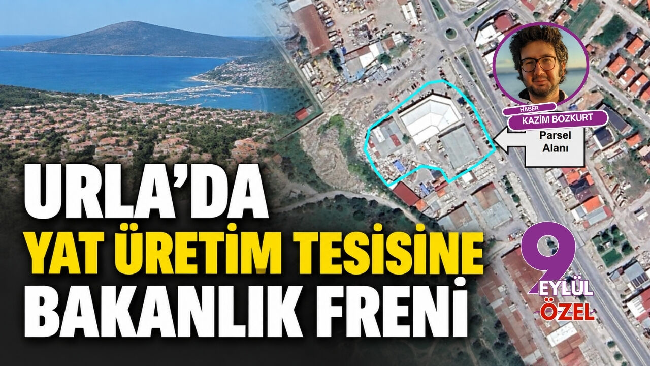 Urla’da yat üretim tesisine  bakanlık freni