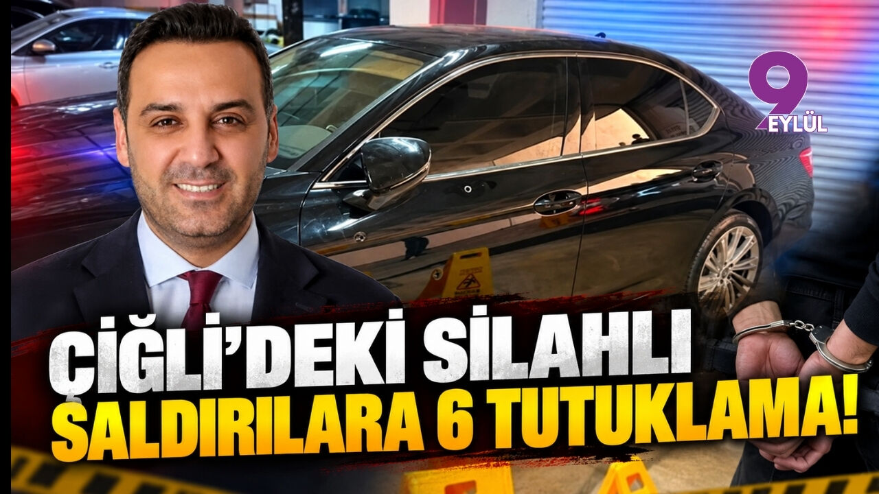 Çiğli'deki silahlı saldırılara 6 tutuklama!