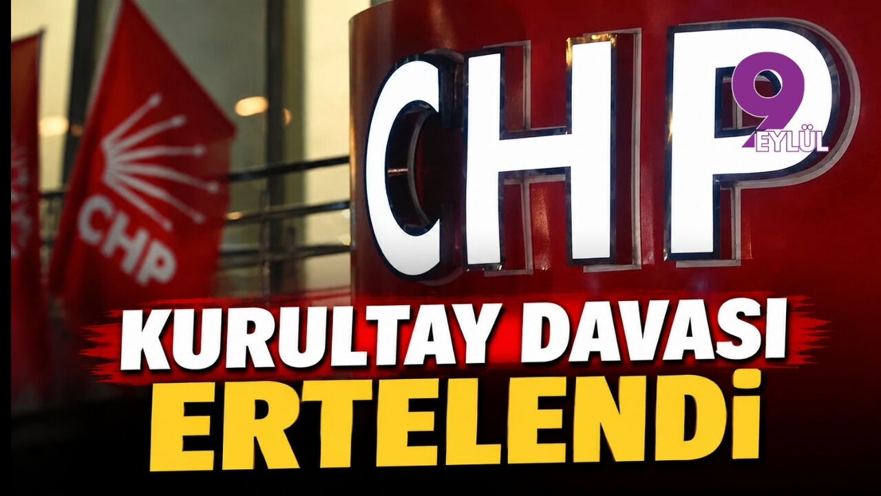 Kurultay davası ertelendi