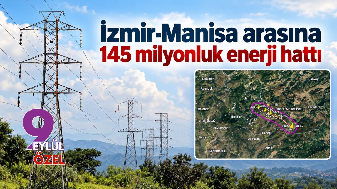 İzmir-Manisa arasına 145 milyonluk enerji hattı