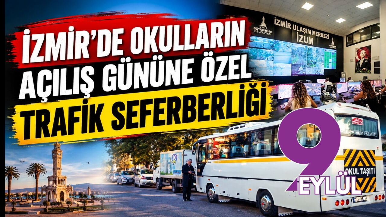 İlk ders zili yarın çalıyor: İzmir'in yolları hazır