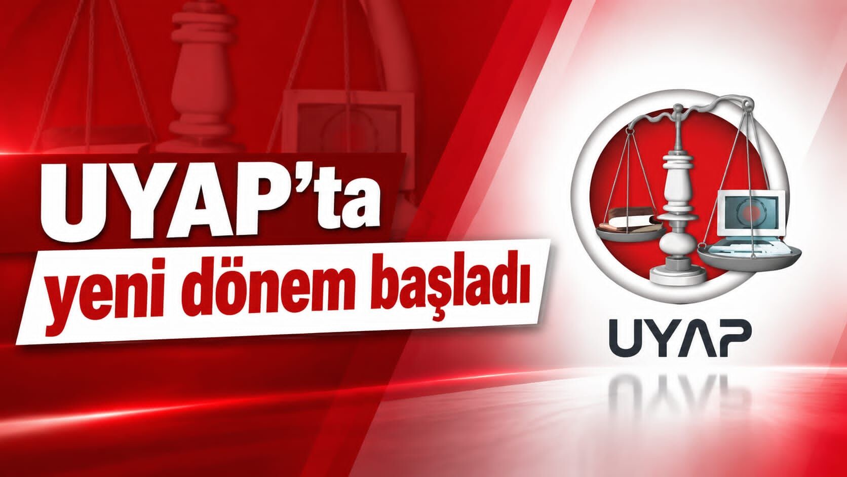 UYAP’ta yeni dönem başladı