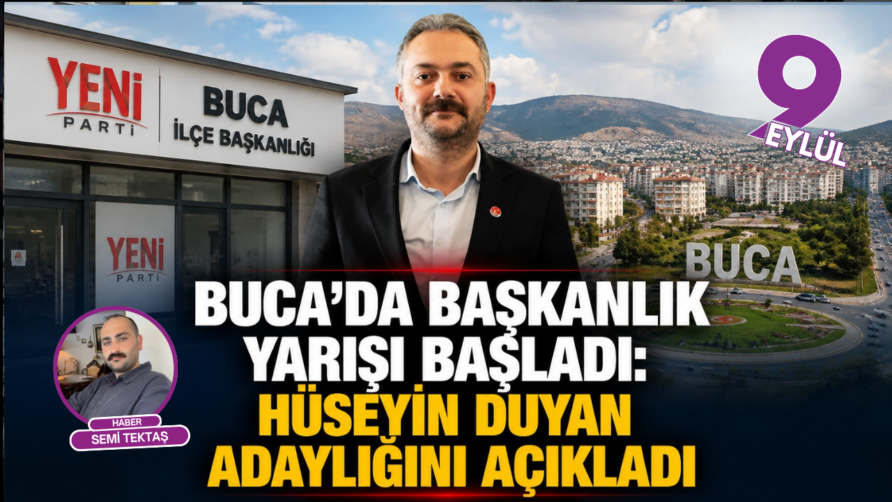 Hüseyin Duyan, YENİ Parti Buca İlçe Başkanlığına adaylığını açıkladı