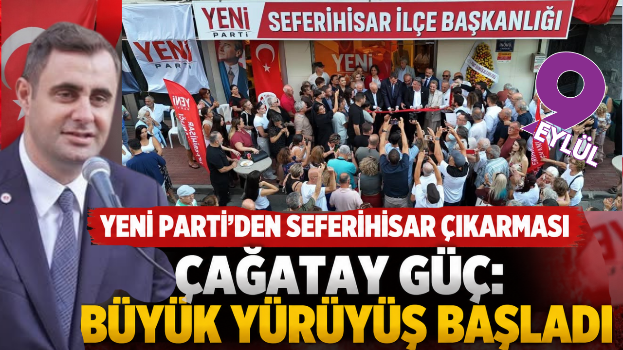 YENİ Parti’den Seferihisar’da yeni merkez açılışı: “Tek meselemiz Türkiye”