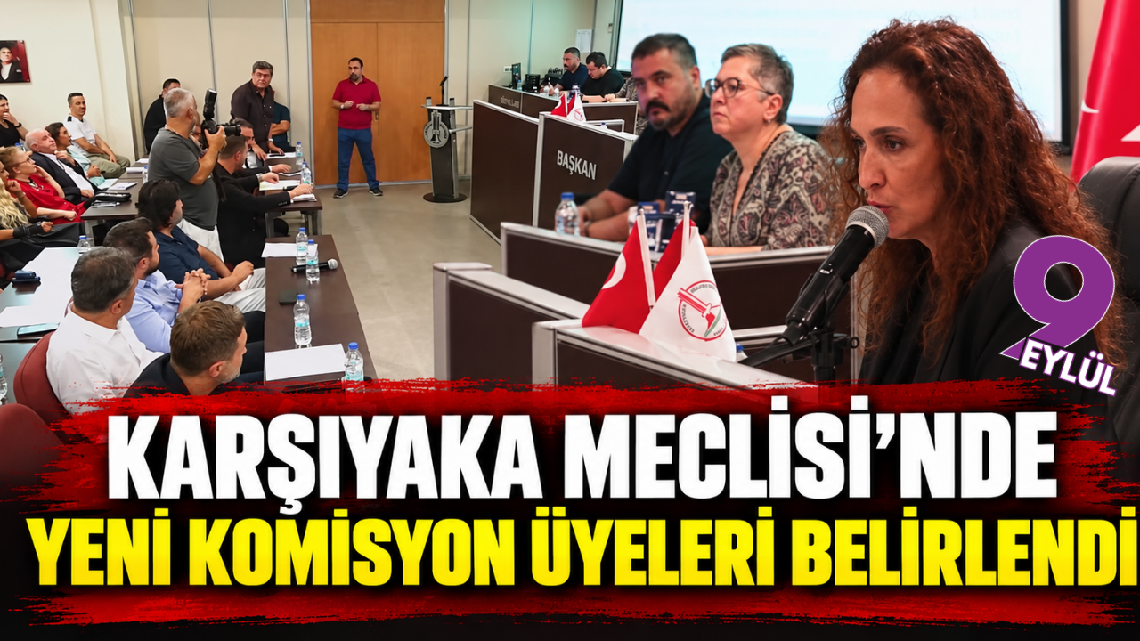 Karşıyaka Meclisi’nde yeni komisyon üyeleri belirlendi