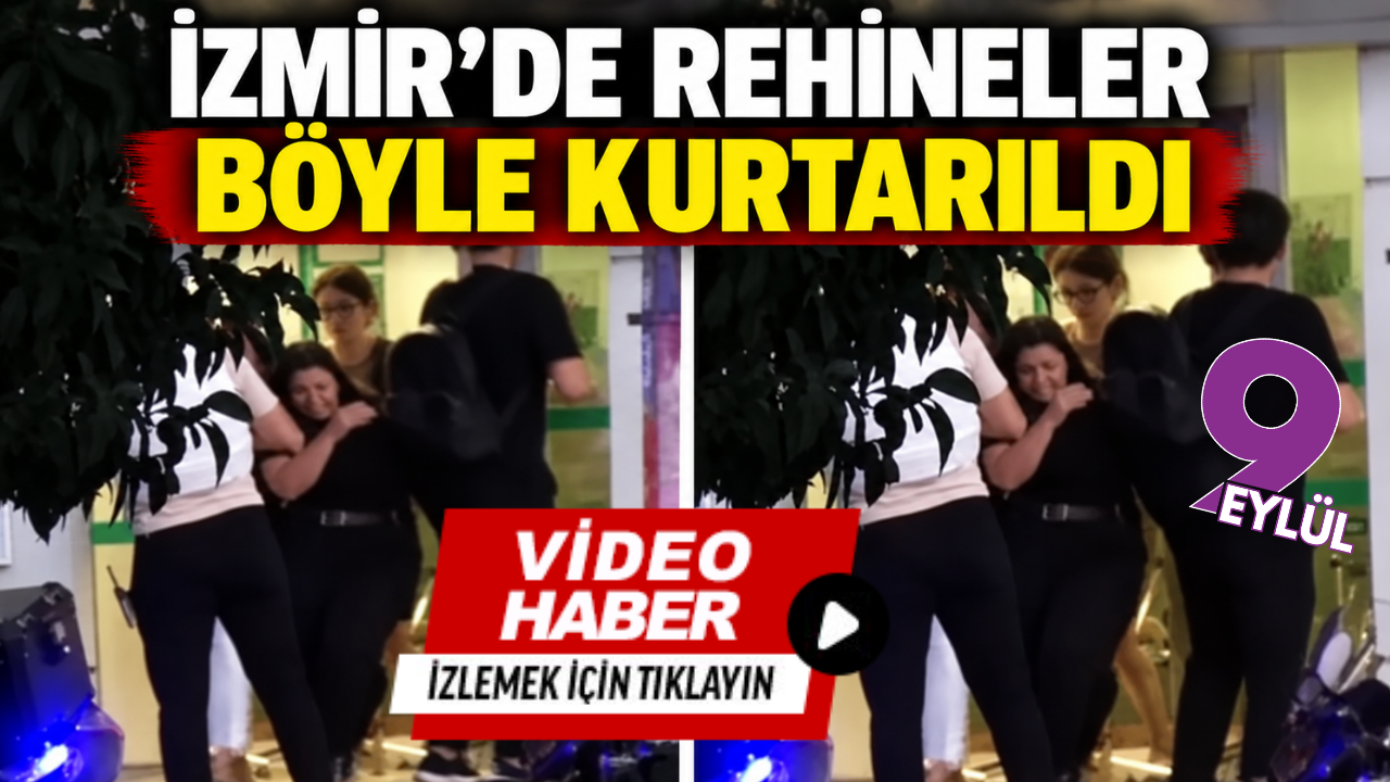 İzmir’de banka rehine krizi: Kurtarılma anları kamerada